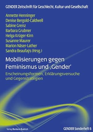 Mobilisierungen gegen Feminismus und 'Gender' Erscheinungsformen, Erklärungsversuche und Gegenstr...