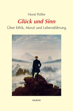 Immagine del venditore per Glck und Sinn - ber Ethik, Moral und Lebensfhrung venduto da Gerald Wollermann