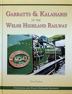 Garratts & Kalaharis of the Welsh Highland Railway