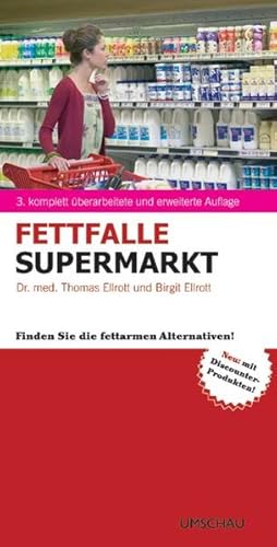 Bild des Verkufers fr Fettfalle Supermarkt: Finden Sie die fettarmen Alternativen: Finden Sie die fettarmen Alternativen! Neu: mit Discounter-Produkten! zum Verkauf von Gerald Wollermann