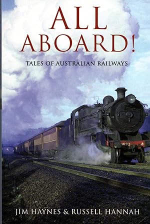 Imagen del vendedor de All Aboard! Tales of Australian Railways a la venta por The Little Shop of Books