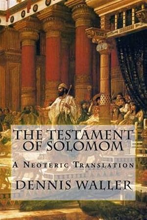 Seller image for Testament of Solomom : A Neoteric Translation for sale by GreatBookPrices