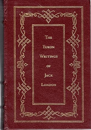 Seller image for The Yukon Writings of Jack London: The Call of the Wild, White Fang, Short Stories for sale by Dorley House Books, Inc.