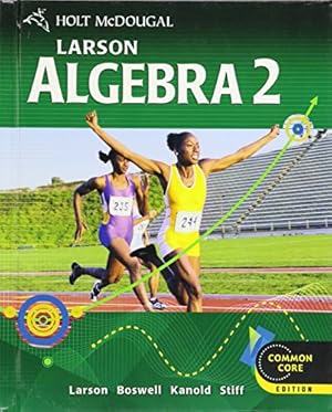 Imagen del vendedor de Holt McDougal Larson Algebra 2: Student Edition 2012 a la venta por ZBK Books