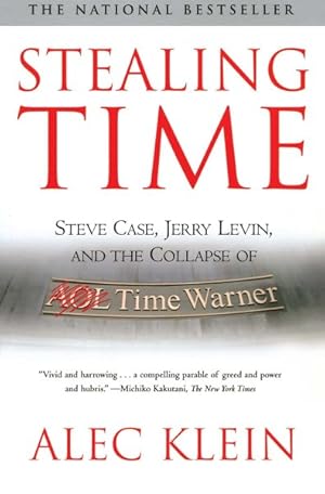 Imagen del vendedor de Stealing Time : Steve Case, Jerry Levin, and the Collapse of Aol Time Warner a la venta por GreatBookPrices