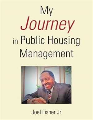 Image du vendeur pour My Journey in Public Housing Management mis en vente par GreatBookPrices