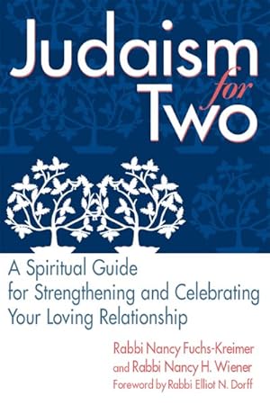 Imagen del vendedor de Judaism for Two : A Spiritual Guide for Strengthening & Celebrating Your Loving Relationship a la venta por GreatBookPricesUK