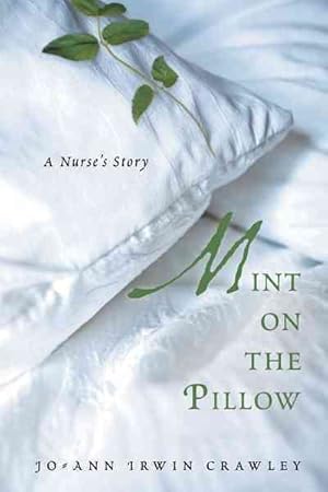 Immagine del venditore per Mint on the Pillow : A Nurse's Story venduto da GreatBookPricesUK