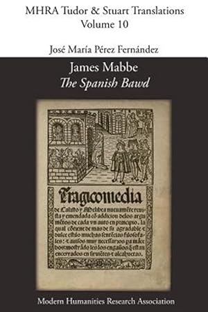 Immagine del venditore per James Mabbe, 'The Spanish Bawd' venduto da GreatBookPrices