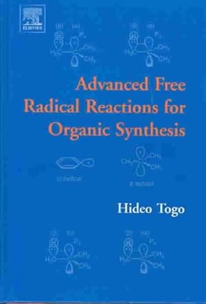 Seller image for Advanced Free Radical Reactions for Organic Synthesis for sale by GreatBookPrices
