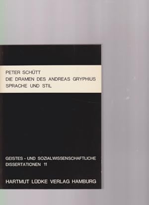 Seller image for Die Dramen des Andreas Gryphius. Sprache und Stil. Von Peter Schtt. Dissertation . / Philosophische Fakultt; Universitt Hamburg. for sale by Fundus-Online GbR Borkert Schwarz Zerfa