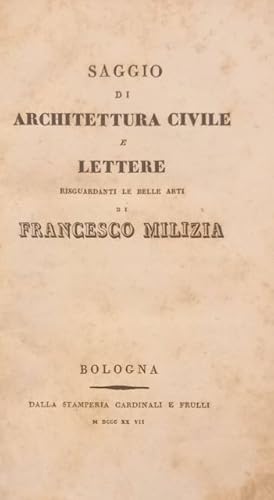 Bild des Verkufers fr SAGGIO DI ARCHITETTURA CIVILE E LETTERE RISGUARDANTI LE BELLE ARTI. zum Verkauf von studio bibliografico pera s.a.s.