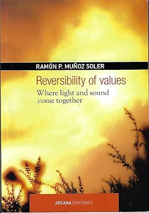 Reversibility of Values: Where light and sound come together (English Edition)