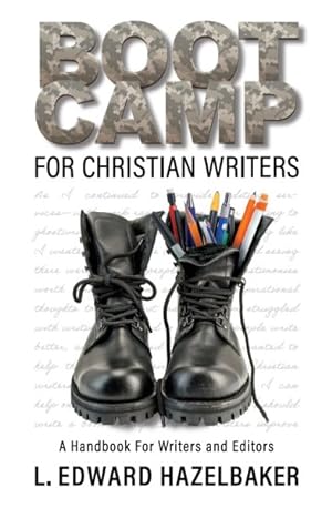 Bild des Verkufers fr Boot Camp for Christian Writers : A Handbook for Writers and Editors zum Verkauf von GreatBookPrices