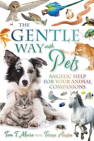 Image du vendeur pour Gentle Way With Pets : Angelic Help for Your Animal Companions mis en vente par GreatBookPrices