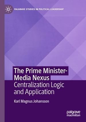 Immagine del venditore per Prime Minister-media Nexus : Centralization Logic and Application venduto da GreatBookPrices