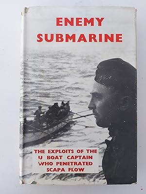 Enemy Submarine The Story of Günther Prien Captain of U 47