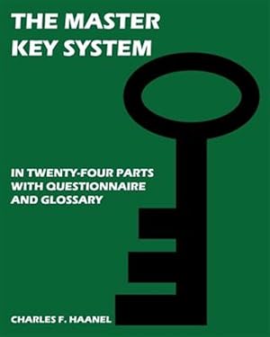 Seller image for Master Key System : In Twenty Four Parts, With Questionnaire and Glossary for sale by GreatBookPricesUK