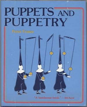 Image du vendeur pour Puppets and Puppetry: A Complete Guide to Puppetmaking for All Ages mis en vente par Gadzooks! Books!