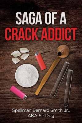 Seller image for Saga of a Crack Addict (Paperback or Softback) for sale by BargainBookStores