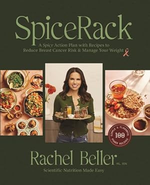 Seller image for Spicerack : A Spicy Action Plan With Recipes to Reduce Breast Cancer Risk & Manage Your Weight for sale by GreatBookPricesUK