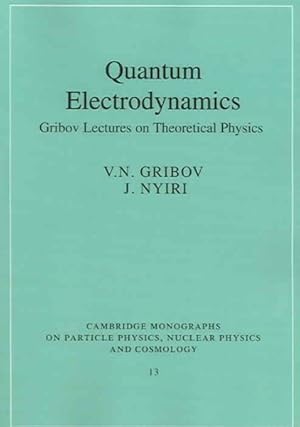 Seller image for Quantum Electrodynamics : Gribov Lectures on Theoretical Physics for sale by GreatBookPricesUK