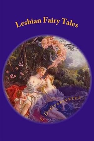 Seller image for Lesbian Fairy Tales : Wicked Women of Myth and Legend for sale by GreatBookPrices
