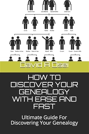 Bild des Verkufers fr How to Discover Your Genealogy with Ease and Fast: Ultimate Guide For Discovering Your Genealogy zum Verkauf von GreatBookPrices