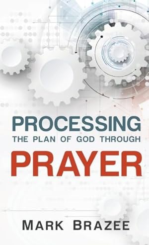 Seller image for Processing The Plan Of God Through Prayer for sale by GreatBookPrices