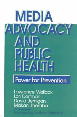 Image du vendeur pour Media Advocacy and Public Health : Power for Prevention mis en vente par GreatBookPricesUK