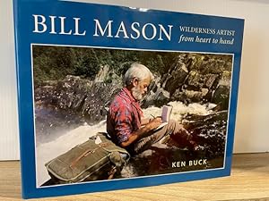 BILL MASON WILDERNESS ARTIST FROM HEART TO HAND