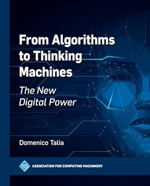 Imagen del vendedor de From Algorithms to Thinking Machines: The New Digital Power a la venta por GreatBookPrices