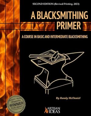 Seller image for A Blacksmithing Primer: A Course in Basic and Intermediate Blacksmithing for sale by GreatBookPrices