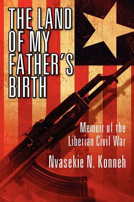 Seller image for The Land of My Father's Birth: Memoir of the Liberian Civil War (Paperback or Softback) for sale by BargainBookStores