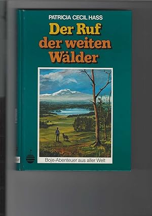 Bild des Verkufers fr Der Ruf der weiten Wlder. Boje-Abenteuer aus aller Welt. [Aus dem Amerikanischen von Erich Landgrebe]. zum Verkauf von Antiquariat Frank Dahms