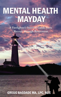 Seller image for Mental Health Mayday: A Firefighter's Survival Guide from Recruit through Retirement (Hardback or Cased Book) for sale by BargainBookStores