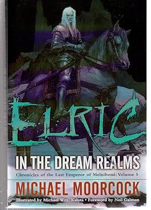 Imagen del vendedor de Elric In the Dream Realms (Chronicles of the Last Emperor of Melnibon, Vol. 5) a la venta por EdmondDantes Bookseller