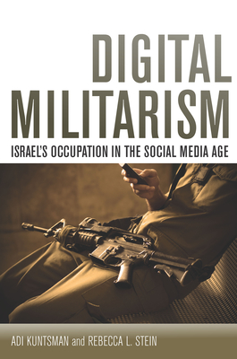 Immagine del venditore per Digital Militarism: Israel's Occupation in the Social Media Age (Paperback or Softback) venduto da BargainBookStores