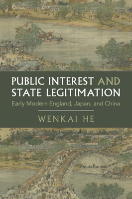 Immagine del venditore per Public Interest and State Legitimation: Early Modern England, Japan, and China (Paperback or Softback) venduto da BargainBookStores