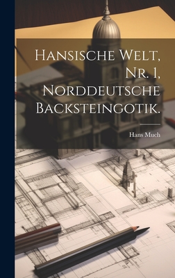 Seller image for Hansische Welt, Nr. 1, Norddeutsche Backsteingotik. (Hardback or Cased Book) for sale by BargainBookStores