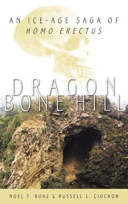 Seller image for Dragon Bone Hill: An Ice-Age Saga of Homo Erectus (Hardback or Cased Book) for sale by BargainBookStores