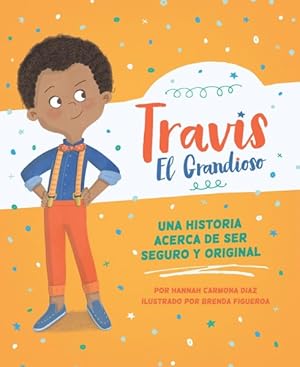Seller image for Travis El Grandioso : Una Historia Acerca De Ser Seguro Y Original for sale by GreatBookPrices