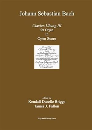 Bild des Verkufers fr Bach Clavier Ubung III Open Score Edition zum Verkauf von GreatBookPrices