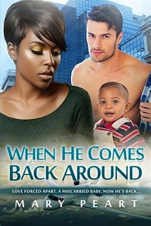 Seller image for When He Comes Back Around : A Billionaire Bwwm Marriage and Pregnancy Romance for sale by GreatBookPrices