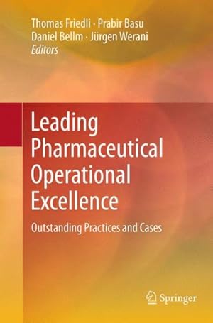 Bild des Verkufers fr Leading Pharmaceutical Operational Excellence : Outstanding Practices and Cases zum Verkauf von GreatBookPrices