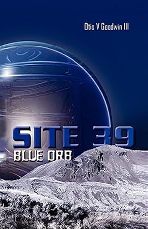 Imagen del vendedor de Site 39, Blue Orb a la venta por GreatBookPrices