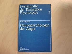 Fortschritte der Klinischen Psychologie 3. Neuropsychologie der Angst. hrsg. von Niels Birbaumer