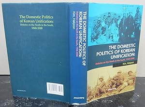 Seller image for The Domestic Politics of Korean Unification: Debates on the North in the South, 1948-2008 for sale by Midway Book Store (ABAA)