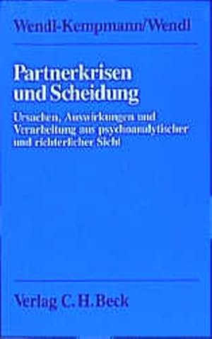 Partnerkrisen und Scheidung Ursachen, Auswirkungen und Verarbeitung aus psychoanalytischer und ri...