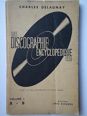 Imagen del vendedor de HOT DISCOGRAPHIE ENCYCLOPDIQUE 1951. (Volume I, A-B) a la venta por GfB, the Colchester Bookshop